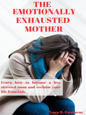cover image of THE EMOTIONALLY EXHAUSTED MOTHER